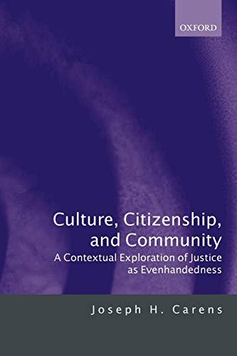 Beispielbild fr Culture, Citizenship, and Community : A Contextual Exploration of Justice as Evenhandedness zum Verkauf von Better World Books