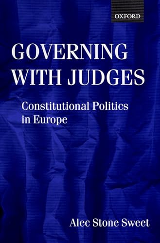 Beispielbild fr Governing with Judges : Constitutional Politics in Europe zum Verkauf von Better World Books