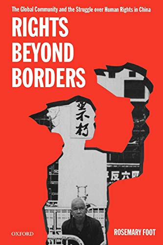 Beispielbild fr Rights beyond Borders: The Global Community and the Struggle over Human Rights in China zum Verkauf von Wonder Book