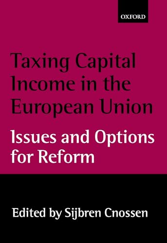 9780198297833: Taxing Capital Income in the European Union: Issues and Options for Reform