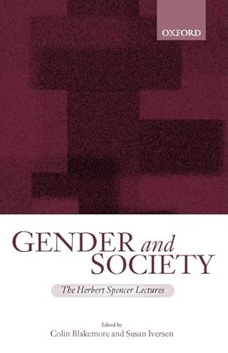 Beispielbild fr Gender and Society: Essays Based on Herbert Spencer Lectures Given in the University of Oxford (The Herbert Spencer Lectures) zum Verkauf von Open Books