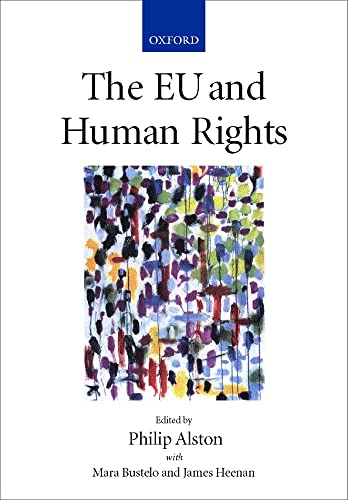 The EU and Human Rights (9780198298069) by Alston, Philip