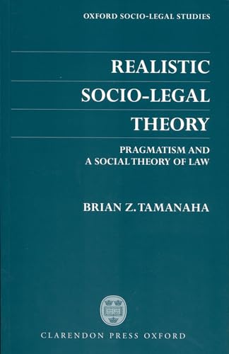 Imagen de archivo de Realistic Socio-Legal Theory: Pragmatism and a Social Theory of Law a la venta por Anybook.com