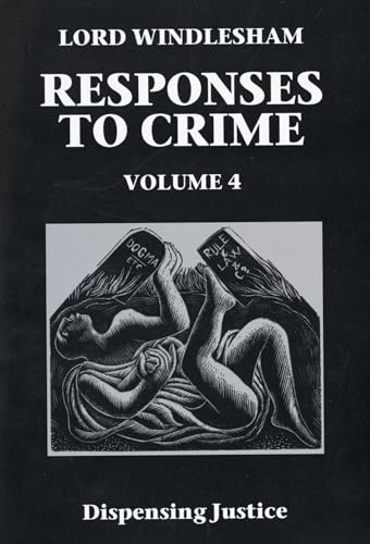 Responses to Crime, Volume 4: Dispensing Justice