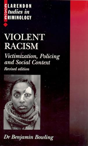 9780198298786: Violent Racism: Victimization, Policing and Social Context (Clarendon Studies in Criminology)