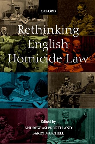 Stock image for Rethinking English Homicide Law (Oxford Monographs on Criminal Law and Justice) for sale by AwesomeBooks