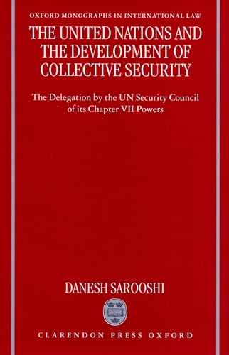 Stock image for The United Nations and the Development of Collective Security: The Delegation by the Un Security Council of Its Chapter VII Powers for sale by Chiron Media