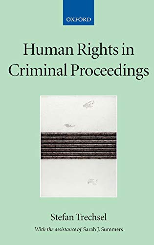 9780198299363: Human Rights in Criminal Proceedings: 3 (Collected Courses of the Academy of European Law vol. XII / 3)