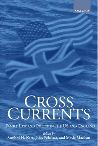 9780198299448: Cross Currents: Family Law and Policy in the United States and England