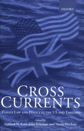 9780198299448: Cross Currents: Family Law Policy in the United States and England