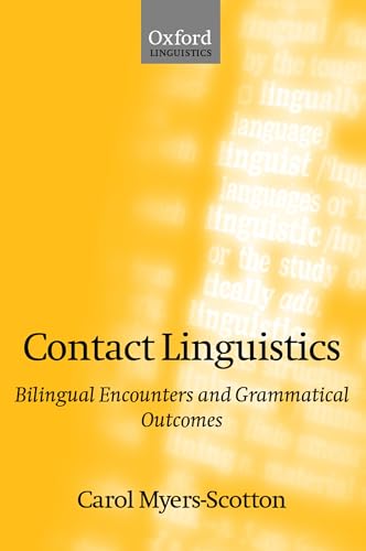 9780198299523: Contact Linguistics: Bilingual Encounters and Grammatical Outcomes