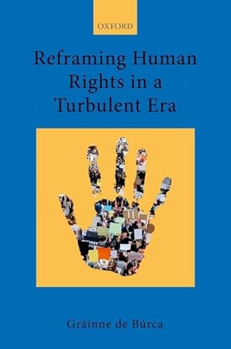 Stock image for Reframing Human Rights in a Turbulent Era for sale by Prior Books Ltd