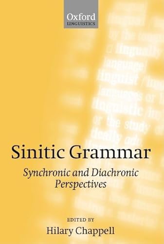 9780198299776: Sinitic Grammar: Synchronic and Diachronic Perspectives