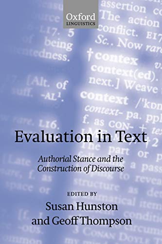 Beispielbild fr Evaluation in Text: Authorial Stance and the Construction of Discourse (Oxford Linguistics) zum Verkauf von More Than Words