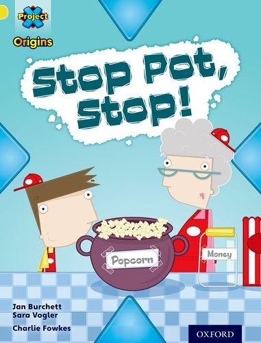 Stock image for Project X Origins: Yellow Book Band, Oxford Level 3: Food: Stop Pot, Stop! for sale by AwesomeBooks