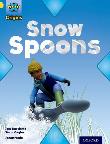 9780198301004: Project X Origins: Yellow Book Band, Oxford Level 3: Weather: Snow Spoons