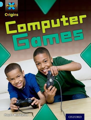 Imagen de archivo de Project X Origins: Light Blue Book Band, Oxford Level 4: Toys and Games: Computer Games a la venta por WorldofBooks