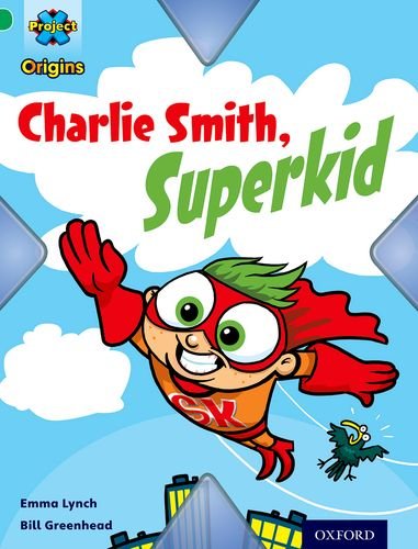 Stock image for Project X Origins: Green Book Band, Oxford Level 5: Flight: Charlie Smith, Superkid for sale by AwesomeBooks