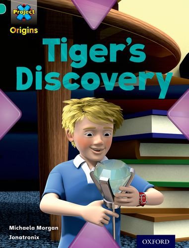 9780198301554: Project X Origins: Turquoise Book Band, Oxford Level 7: Discovery: Tiger's Discovery (Project X Origins)