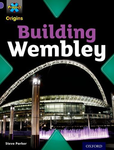 Beispielbild fr Project X Origins: Purple Book Band, Oxford Level 8: Buildings: Building Wembley zum Verkauf von Reuseabook