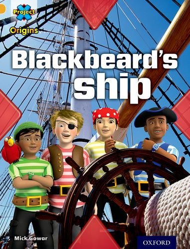 Beispielbild fr Project X Origins: Gold Book Band, Oxford Level 9: Pirates: Blackbeard's Ship zum Verkauf von AwesomeBooks