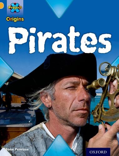 Stock image for Project X Origins: Gold Book Band, Oxford Level 9: Pirates: Pirates for sale by WorldofBooks