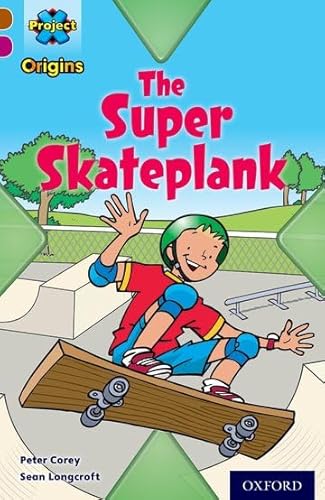 Imagen de archivo de Project X Origins: Brown Book Band, Oxford Level 10: Fast and Furious: The Super Skateplank a la venta por AwesomeBooks