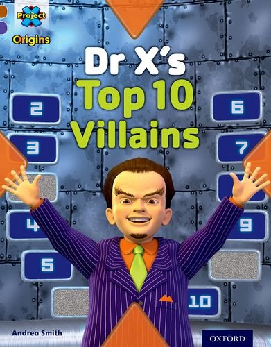 9780198302766: Project X Origins: Brown Book Band, Oxford Level 11: Heroes and Villains: Dr X's Top Ten Villains