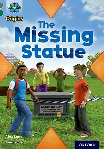 Stock image for Project X Origins: Grey Book Band, Oxford Level 12: Dilemmas and Decisions: The Missing Statue for sale by WorldofBooks