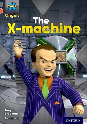 Beispielbild fr Project X Origins: Grey Book Band, Oxford Level 13: Great Escapes: The X-Machine zum Verkauf von AwesomeBooks