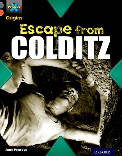 Stock image for Project X Origins: Grey Book Band, Oxford Level 13: Great Escapes: Escape from Colditz for sale by WorldofBooks