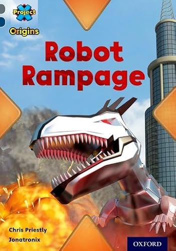 Stock image for Project X Origins: Grey Book Band, Oxford Level 14: Behind the Scenes: Robot Rampage for sale by WorldofBooks