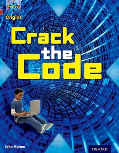 9780198303329: Project X Origins: Dark Blue Book Band, Oxford Level 15: Top Secret: Crack the Code