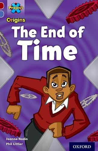 Beispielbild fr Project X Origins: Dark Red Book Band, Oxford Level 17: Time: The End of Time zum Verkauf von AwesomeBooks