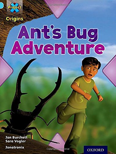 Beispielbild fr Project X Origins: Light Blue Book Band, Oxford Level 4: Bugs: Ant's Bug Adventure zum Verkauf von AwesomeBooks