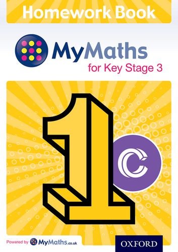 Stock image for Mymaths: For Key Stage 3: Homework Book 1c (Mymaths for Ks3) for sale by Greener Books