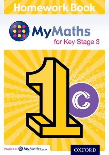 Stock image for Mymaths: For Key Stage 3: Homework Book 1c (Mymaths for Ks3) for sale by Reuseabook