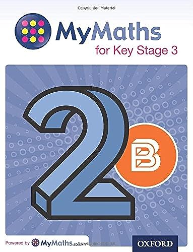 Imagen de archivo de MyMaths for Key Stage 3: Student Book 2B (MyMaths KS3) a la venta por Goldstone Books