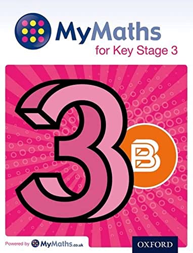 Imagen de archivo de MyMaths for Key Stage 3: Student Book 3B (MyMaths KS3) a la venta por WorldofBooks