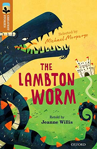 Beispielbild fr Oxford Reading Tree TreeTops Greatest Stories: Oxford Level 8: The Lambton Worm zum Verkauf von AwesomeBooks