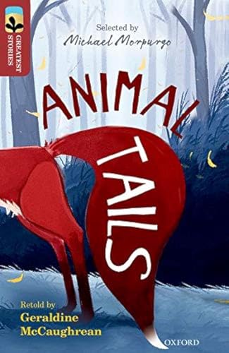 Beispielbild fr Oxford Reading Tree TreeTops Greatest Stories: Oxford Level 15: Animal Tails zum Verkauf von AwesomeBooks