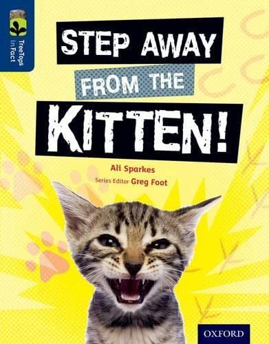 Imagen de archivo de Oxford Reading Tree TreeTops inFact: Level 14: Step Away from the Kitten! a la venta por Blackwell's