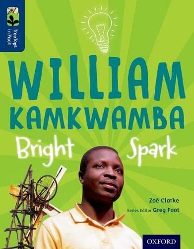 Stock image for Oxford Reading Tree TreeTops inFact: Level 14: William Kamkwamba: Bright Spark for sale by AwesomeBooks