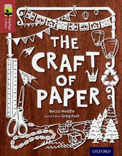 Stock image for Oxford Reading Tree TreeTops inFact: Level 15: The Craft of Paper for sale by AwesomeBooks