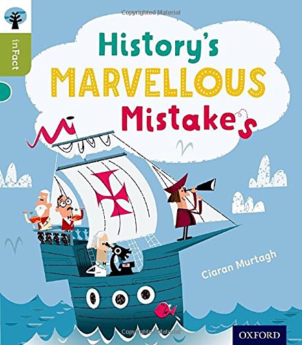 9780198308065: Oxford Reading Tree inFact: Level 7: History's Marvellous Mistakes