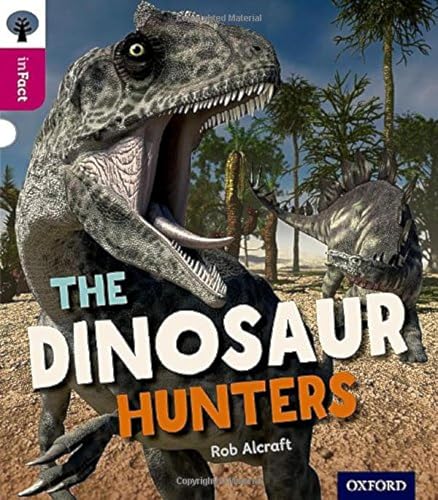 Stock image for Oxford Reading Tree Infact: Level 10: The Dinosaur Hunters for sale by Once Upon A Time Books