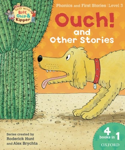 Imagen de archivo de Oxford Reading Tree Read with Biff, Chip & Kipper: Level 3 Phonics & First Stories: Ouch! and Other Stories a la venta por ThriftBooks-Atlanta