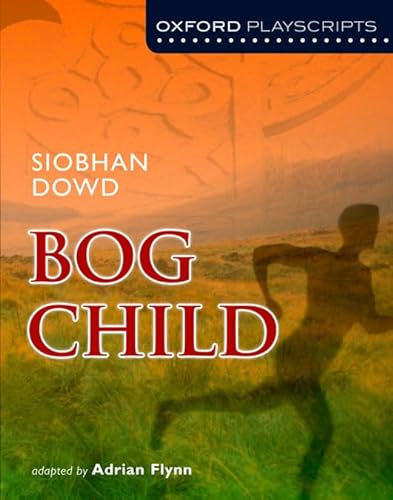 Stock image for Oxford Playscripts: Bog Child for sale by WorldofBooks