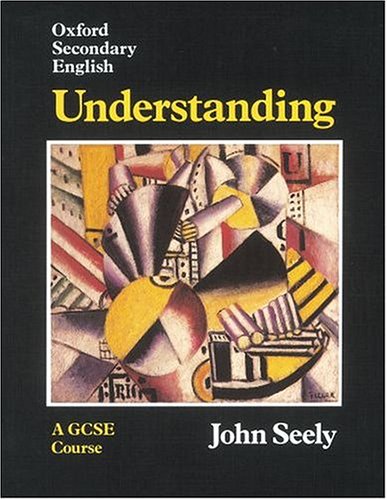 9780198311522: Understanding: A G.C.S.E.Comprehension Course