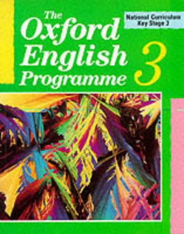 Stock image for The Oxford English Programme: National Curriculum Key Stage 3 Bk.3 for sale by Goldstone Books